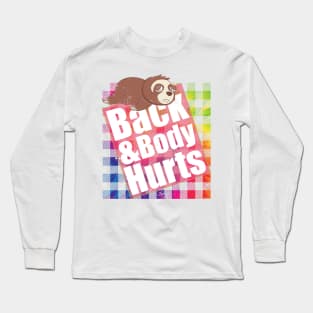 Back & Body Hurts TieDye Plaid Funny Quote Yoga Gym Workout Long Sleeve T-Shirt